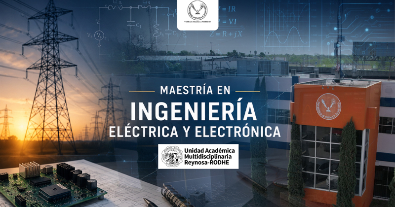 Impulsa UAT innovación tecnológica con el posgrado en Ingeniería Eléctrica y Electrónica