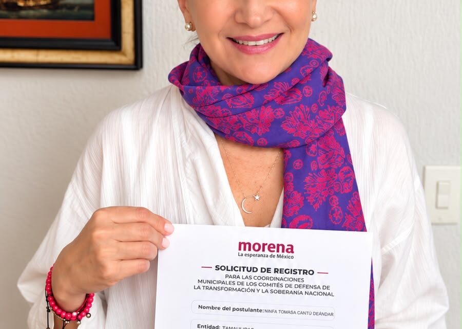 Se registra Ninfa Cantú para buscar coordinación de Morena en Nuevo Laredo